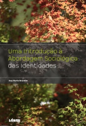 Uma Introdução à Abordagem Sociológica das Identidades