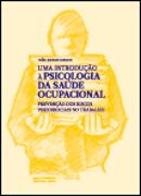 Uma Introdução à Psicologia da Saúde Ocupacional