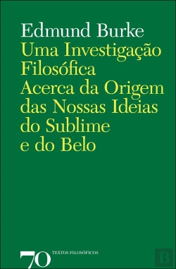 Bertrand.pt - Uma Investigação Filosófica Acerca da Origem das Nossas Ideias do Sublime e do Belo