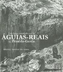 Uma Longa Caminhada com as Águias-Reais da Peneda-Gerês