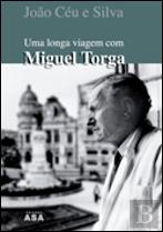 Uma longa viagem com Miguel Torga