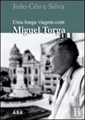 Uma longa viagem com Miguel Torga