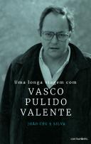Uma Longa Viagem com Vasco Pulido Valente