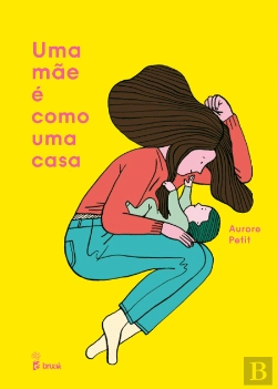 Bertrand.pt - Uma Mãe é Como uma Casa