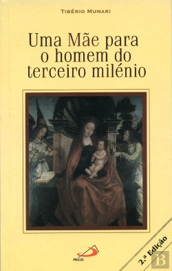 Bertrand.pt - Uma Mãe Para o Homem do Terceiro Milénio