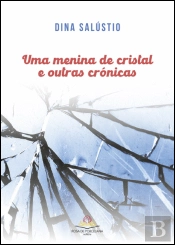 Uma Menina de Cristal e Outras Crónicas