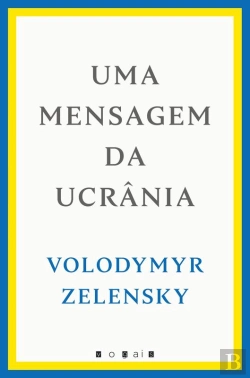 Bertrand.pt - Uma Mensagem Da Ucrânia