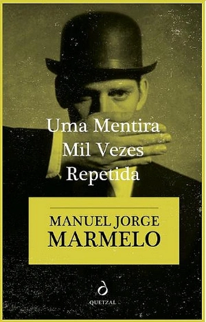 Uma Mentira Mil Vezes Repetida
