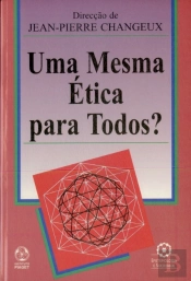 Uma Mesma Ética Para Todos?