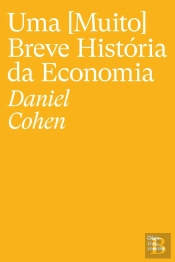 Uma (Muito) Breve História Da Economia