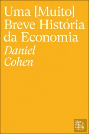 Uma (Muito) Breve História da Economia