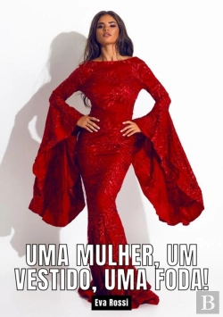 Bertrand.pt - Uma Mulher, Um Vestido, Uma Foda!