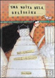 Uma Noiva Bela, Belíssima.....