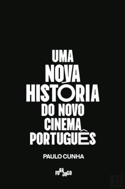 Bertrand.pt - Uma Nova História do Novo Cinema Português