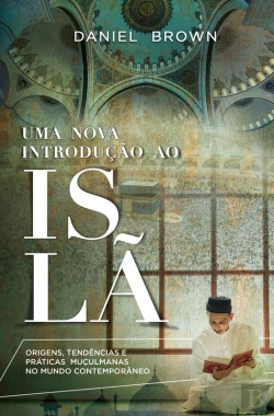 Bertrand.pt - Uma Nova Introdução Ao Islã