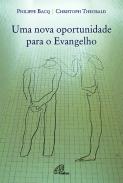 Uma Nova Oportunidade para o Evangelho