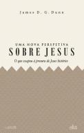 Uma Nova Perspetiva sobre Jesus