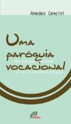 Uma Paróquia Vocacional
