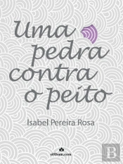Uma Pedra Contra o Peito