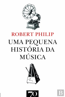 Bertrand.pt - Uma Pequena História Da Música