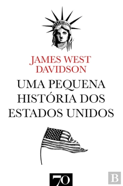 Bertrand.pt - Uma Pequena História Dos Estados Unidos