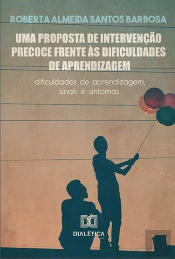 Uma Proposta De Intervenção Precoce Frente Às Dificuldades De Aprendizagem