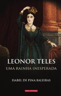 Uma Rainha Inesperada - Leonor Teles