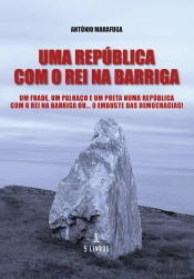 Uma República com o Rei na Barriga