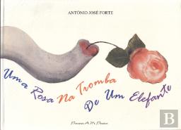 Uma Rosa na Tromba de Um Elefante