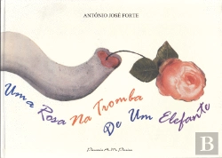 Bertrand.pt - Uma Rosa na Tromba de Um Elefante