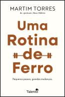 Uma Rotina de Ferro