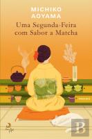 Uma Segunda-Feira com Sabor a Matcha