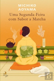 Uma Segunda-Feira com Sabor a Matcha