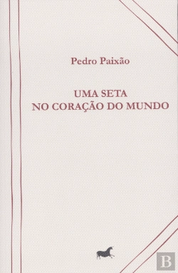 Bertrand.pt - Uma Seta no Coração do Mundo