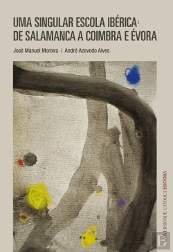 Bertrand.pt - Uma Singular Escola Ibérica: De Salamanca A Coimbra E Évora