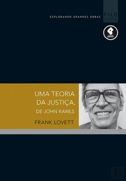 Bertrand.pt - Uma Teoria da Justiça, de John Rawls
