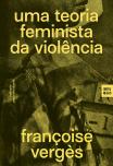 Uma Teoria Feminista da Violência