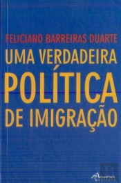 Uma Verdadeira Política de Imigração