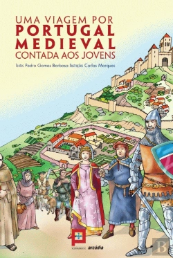 Bertrand.pt - Uma Viagem por Portugal Medieval Contada aos Jovens