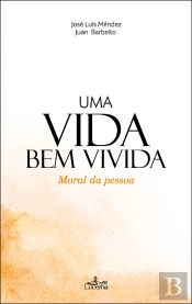 Uma Vida Bem Vivida - Moral Da Pessoa