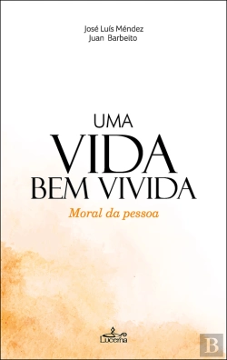 Bertrand.pt - Uma Vida Bem Vivida - Moral Da Pessoa