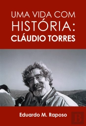 Uma Vida com História - Cláudio Torres