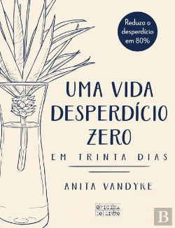 Bertrand.pt - Uma Vida Desperdício Zero em Trinta Dias