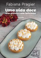 Uma Vida Doce sem Glúten e sem Laticínios