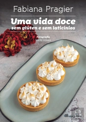 Uma Vida Doce sem Glúten e sem Laticínios