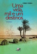 Uma Vida, Mil e Um Destinos