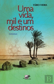 Uma Vida, Mil e Um Destinos