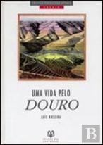 Uma Vida pelo Douro