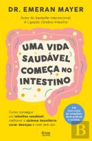 Uma Vida Saudável Começa no Intestino