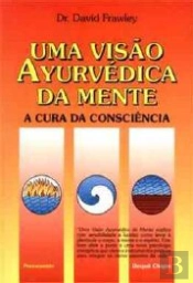 Uma Visão Ayurvédica da Mente